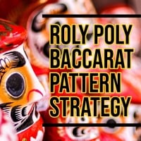 Roly-Poly Baccarat Pattern  na Estratehiya para sa Mga Nagsisimula at Pros na Manlalaro