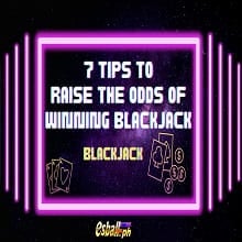 7 Mga Tip para Mapataas ang Logro ng Panalong Blackjack