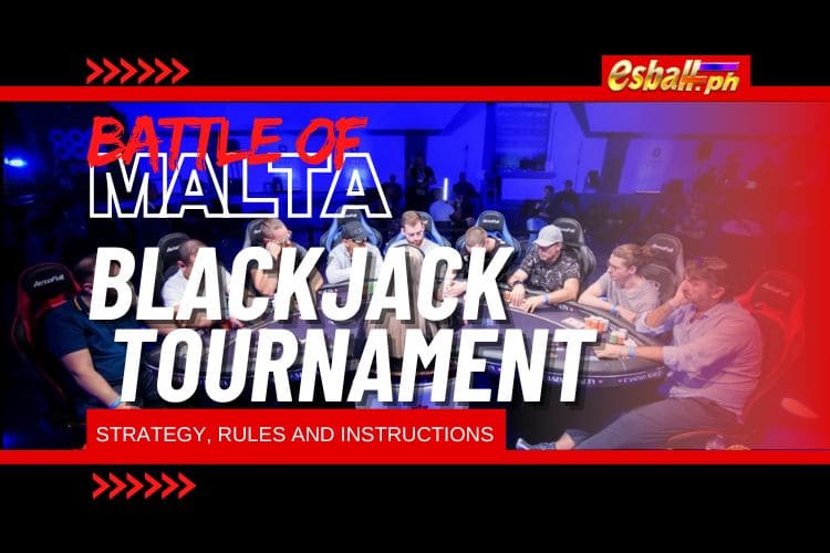 Diskarte sa Malta Blackjack Tournament, Mga Panuntunan at Tagubilin