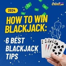 Paano Manalo ng Blackjack: 6 Pinakamahusay na Tip sa Blackjack
