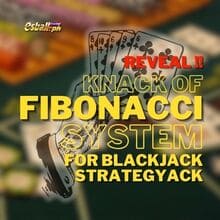 Ibunyag! Knack ng Fibonacci System para sa Blackjack Strategy