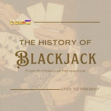 Ang Kasaysayan ng Blackjack Mula sa Propesyonal na Pananaw