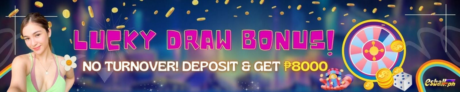 NO Turnover Bonus! Daily Deposit Lucky Draw ₱8000