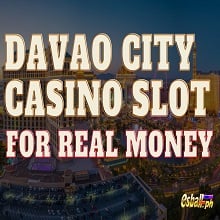 Mga Laro sa Slot ng Davao City Casino para sa Tunay na Pera