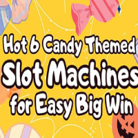 Hot 6 Candy-Themed Slot Machines for Easy Big Win