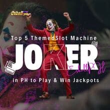 Top 5 Joker Themed Slot Machine sa PH para Maglaro at Manalo ng Jackpots