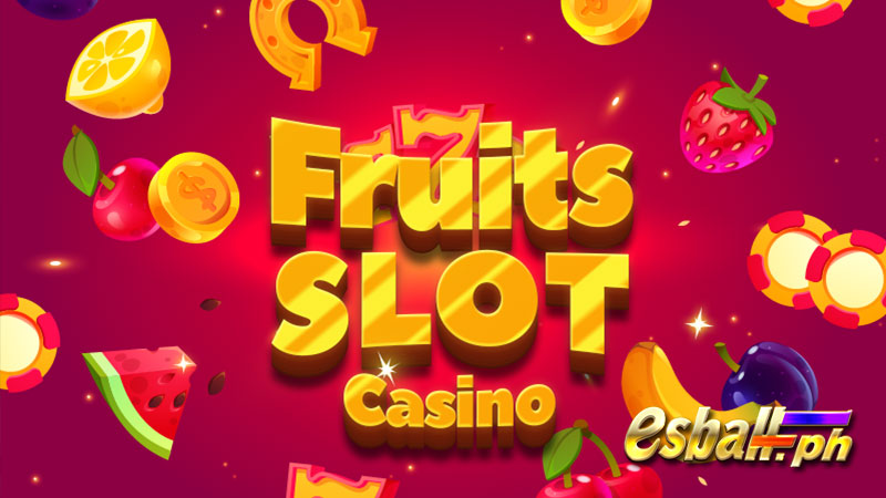 10 Types of Online Slot Machines: 6. Fruit Slots