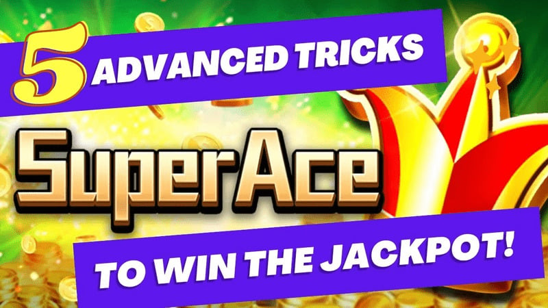 5-advanced-jili-super-ace-casino-tricks