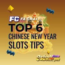 Top 6 Chinese New Year Slots Tips to Big Win in Philippines
