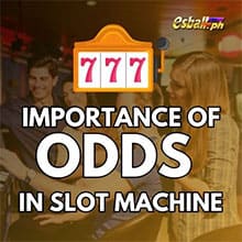 The Importance of Odds in Slot Machine Online to Win Max