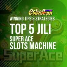 Top 5 JILI Super Ace Slots Machine na Mga Tip at Istratehiya sa Pagwagi