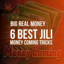 Unlock 6 Best JILI Money Coming Tricks for Big Real Money