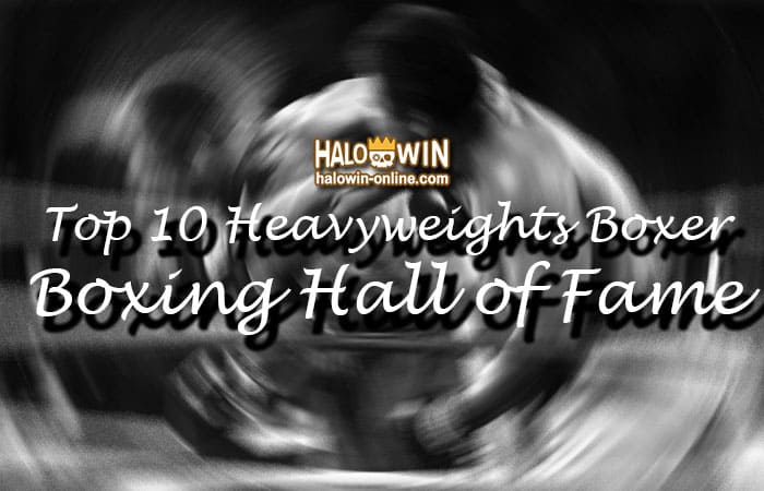 10 nangungunang Heavyweight na Boksingero sa Boksing Hall of Fame