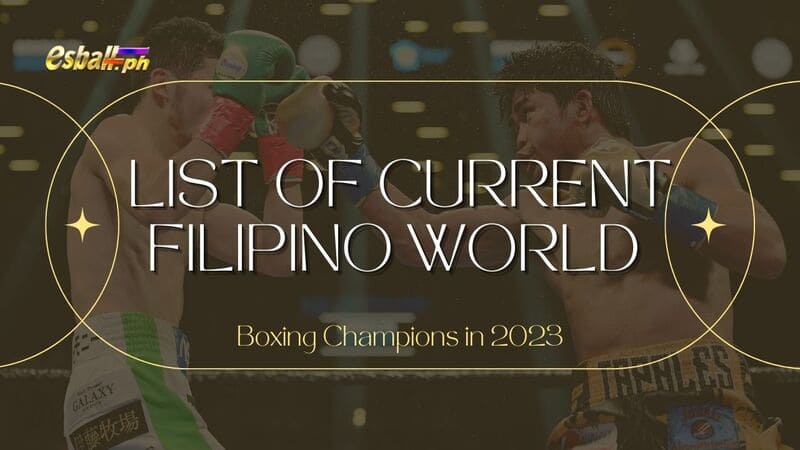 List of Current Filipino World Boxing Champions in 2023