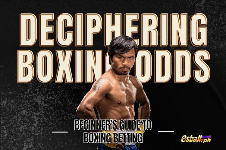 Deciphering Boxing Odds: Beginner’s Guide to Boxing Betting