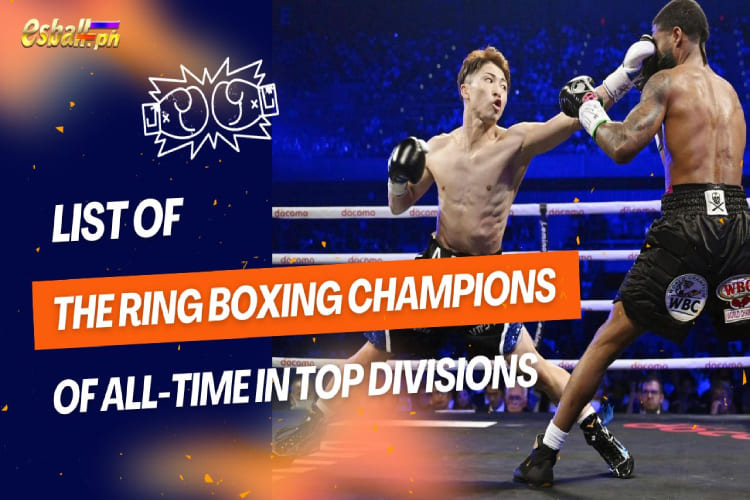 The Ring Boxing Champions ng All-time sa Mga Nangungunang Dibisyon