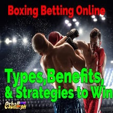 Boxing Betting Online, Mga Uri, Mga Benepisyo at Istratehiya upang Manalo
