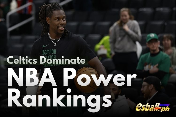 NBA Power Rankings: Celtics Dominate, Western Conference Surge