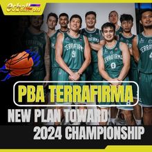 PBA Terrafirma Profile: New Plan toward 2024 Championship