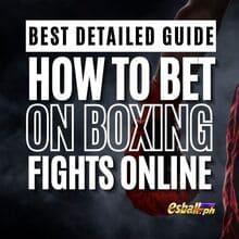 Best Detailed Guide on How to Bet on Boxing Fights Online